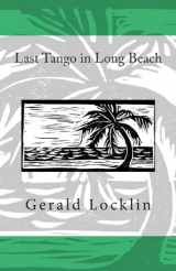 9780615736204-0615736203-Last Tango in Long Beach