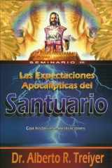 9780965007641-0965007642-Las Expectaciones Apocalípticas Del Santuario: Con Historias E Ilustraciones.