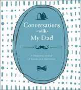 9781454710653-1454710659-Conversations with My Dad: A Keepsake Journal of Stories and Memories