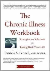 9780979640711-0979640717-The Chronic Illness Workbook: Strategies and Solutions for Taking Back Your Life