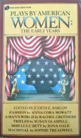 9780380766208-0380766205-Plays by American Women: The Early Years