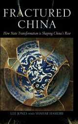 9781316517796-1316517799-Fractured China: How State Transformation Is Shaping China's Rise