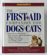 9781579541972-1579541976-The First-Aid Companion for Dogs and Cats: What to Do Now, What to Do Later, over 150 Everyday Accidents and Emergencies, Essential Medicine Chest, At-A-Glance Symptom Finder, How to Prevent