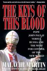 9780671747237-0671747231-Keys of This Blood: Pope John Paul II Versus Russia and the West for Control of the New World Order