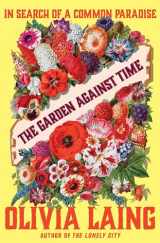 9780393882001-0393882004-The Garden Against Time: In Search of a Common Paradise