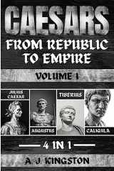 9781839382895-1839382899-Caesars: Julius Caesar, Augustus, Tiberius & Caligula