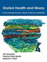 9781478632481-1478632488-Storied Health and Illness: Communicating Personal, Cultural, and Political Complexities