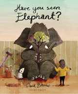 9781776570096-177657009X-Have You Seen Elephant