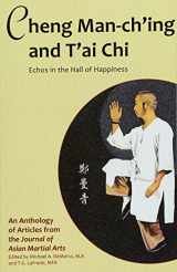 9781893765061-1893765067-Cheng Man-ch'ing and T'ai Chi: Echoes in the Hall of Happiness