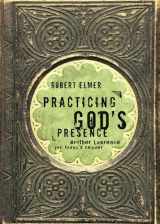 9781576836552-157683655X-Practicing God's Presence: Brother Lawrence for Today's Reader