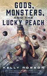 9781250163851-1250163854-Gods, Monsters, and the Lucky Peach