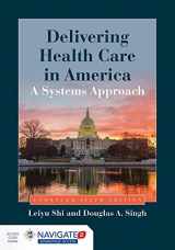 9781284074635-1284074633-Delivering Health Care in America: A Systems Approach
