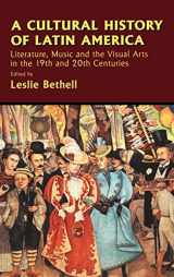 9780521623278-0521623278-A Cultural History of Latin America: Literature, Music and the Visual Arts in the 19th and 20th Centuries (Cambridge History of Latin America)