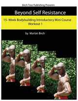9781927558287-192755828X-Beyond Self Resistance Bodybuilding Mini Course Workout 1