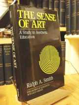 9780415900898-0415900891-The Sense of Art: A Study in Aesthetic Education (Philosophy of Education Research Library)