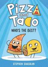 9780593123300-0593123301-Pizza and Taco: Who's the Best?: (A Graphic Novel)
