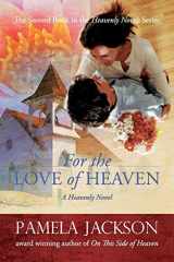 9780578000039-0578000032-For the Love of Heaven