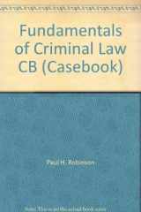 9780316751117-0316751111-Fundamentals of Criminal Law (Law School Casebook Series)
