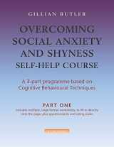 9781845294434-1845294432-Overcoming Social Anxiety and Shyness Self-Help Course Pack: A 3-Part Programme Based on Cognitive Behavioural Techniques