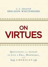 9781440538766-144053876X-On Virtues: Quotations and Insight to Live a Full, Honorable, and Truly American Life