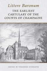 9781442657656-1442657650-Littere Baronum: The Earliest Cartulary of the Counts of Champagne (Medieval Academy Books)