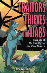 9781797600550-1797600559-Traitors, Thieves and Liars (The Final Days of the White Flower II)