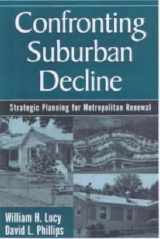 9781559637701-1559637706-Confronting Suburban Decline: Strategic Planning For Metropolitan Renewal