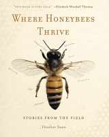 9780271077413-0271077417-Where Honeybees Thrive: Stories from the Field (Animalibus: Of Animals and Cultures)