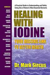 9780757004674-0757004679-Healing With Iodine: Your Missing Link To Better Health