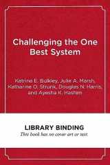 9781682535714-1682535711-Challenging the One Best System: The Portfolio Management Model and Urban School Governance (Education Politics and Policy)