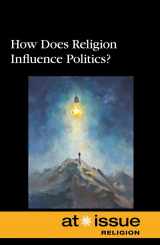 9780737746754-0737746750-How Does Religion Influence Politics? (At Issue: Religion)
