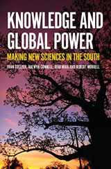 9781925495768-1925495760-Knowledge and Global Power: Making New Sciences in the South (Politics)