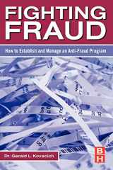 9780123708687-0123708680-Fighting Fraud: How to Establish and Manage an Anti-Fraud Program