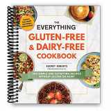 9781974809035-197480903X-The Everything Gluten-Free & Dairy-Free Cookbook: 300 simple and satisfying recipes without gluten or dairy