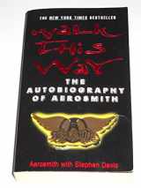 9780380795314-0380795310-Walk This Way: The Autobiography of Aerosmith