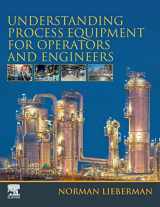 9780128161616-0128161612-Understanding Process Equipment for Operators and Engineers
