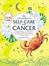 9781507209707-1507209703-The Little Book of Self-Care for Cancer: Simple Ways to Refresh and Restore―According to the Stars (Astrology Self-Care)