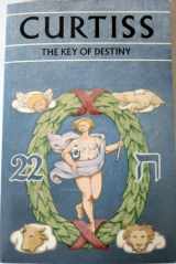 9780878770670-0878770674-The Key of Destiny: Sequel to "The Key to the Universe"