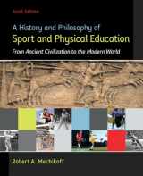 9780078022715-0078022711-A History and Philosophy of Sport and Physical Education: From Ancient Civilizations to the Modern World