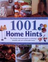 9781843095347-1843095343-1001 Home Hints (The Ultimate Illustrated Guide to Achieving a Beautiful, Safe and Comfortable Home)
