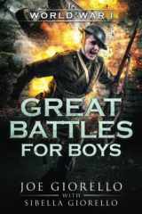 9781947076167-1947076167-Great Battles for Boys: World War I
