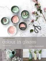 9781912217823-1912217821-Colour in Glazes (New Ceramics)