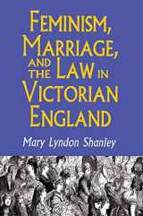 9780691078199-069107819X-Feminism, Marriage, and the Law in Victorian England, 1850-1895