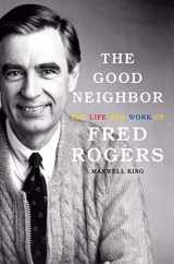 9781432855345-1432855344-The Good Neighbor: The Life and Work of Fred Rogers (Thorndike Press Large Print Biographies and Memoirs)