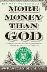 9780143119418-0143119419-More Money Than God: Hedge Funds and the Making of a New Elite (Council on Foreign Relations Books (Penguin Press))