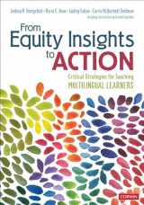 9781071855065-1071855069-From Equity Insights to Action: Critical Strategies for Teaching Multilingual Learners