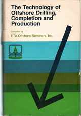 9780878140664-0878140662-The Technology of Offshore Drilling: Completion and Production