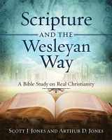 9781501867934-1501867938-Scripture and the Wesleyan Way: A Bible Study on Real Christianity