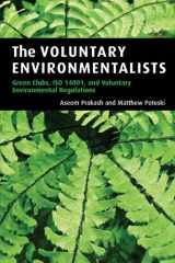 9780521677721-0521677726-The Voluntary Environmentalists: Green Clubs, ISO 14001, and Voluntary Environmental Regulations