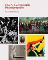9788415691280-8415691289-The A-Z of Spanish Photographers: From the XIX to the XXI Century